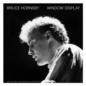 Window Display (Live 1988) by Bruce Hornsby