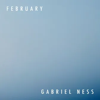 February by Gabriel Ness