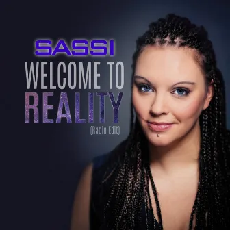 Welcome to Reality (Radio Edit) by Sassi