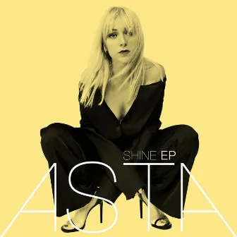 Shine - EP by Asta