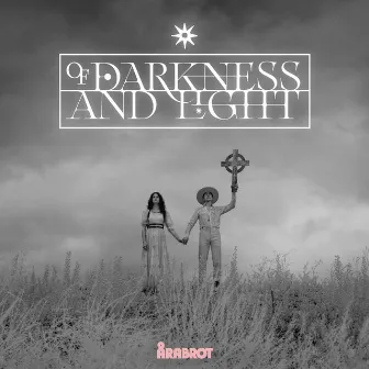 Of Darkness and Light by Årabrot