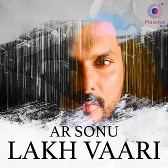 Lakh Vaari by Amrinder Gill