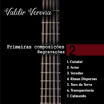 Primeiras Composições - Regravações by Valdir Verona