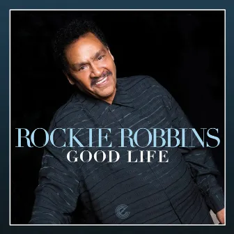 Good Life by Rockie Robbins