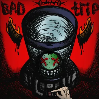 OH I GOT A BAD TRIP by BADTRIP MUSIC