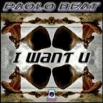 I Want U by Paolo Beat