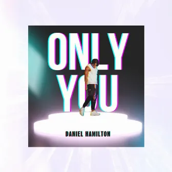 Only You by Daniel Hamilton