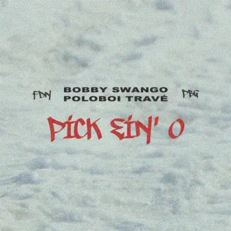 Pick ein' O by Bobby Swango