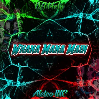 Whana Mana Main by Dj M4rly