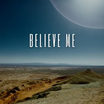 Believe Me by Antonio Marin