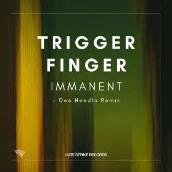 Immanent by Trigger Finger