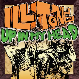 Up in My Head [EP] by Ill Tone