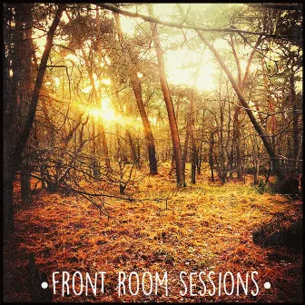 Front Room Sessions by Tim Sawyer