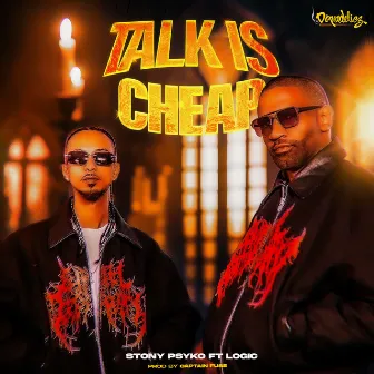 Talk Is Cheap by Stony Psyko