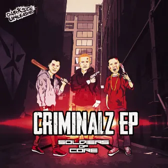 Criminalz by Soldiers Of Core