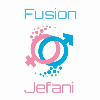 Fusion by Jefani