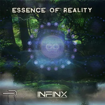 Essence Of Reality by INFINX