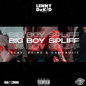 Big Boii Spliff by Lenny DaKid