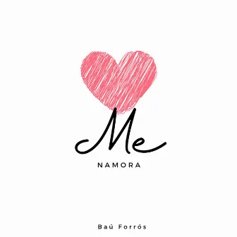 Me Namora by Baú Forrós