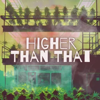 Higher Than That by Zino Dope