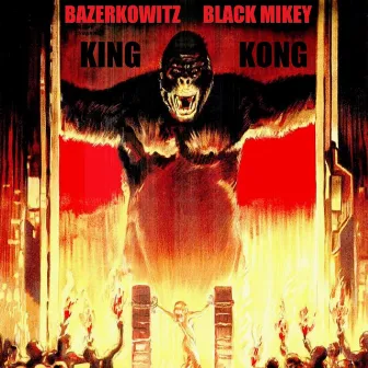 King Kong - Single by Bazerkowitz