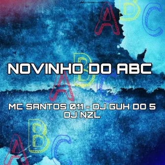 NOVINHO DO ABC by MC SANTOS 011