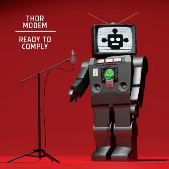 Ready To Comply by Thor Modem