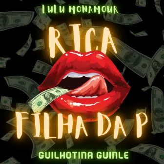 Rica Filha da P by Lulu Monamour