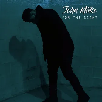 For the Night by John Miike