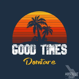 Good Times by Domtare