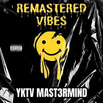 Remastered Vibes by YKTV Mast3rMind