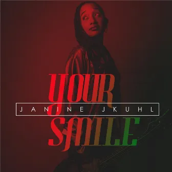 Your Smile by Janine Jkuhl