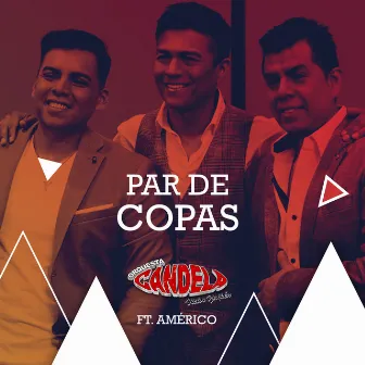 Par de Copas by Orquesta Candela