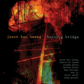 Hwang: Burning Bridge by Jason Kao Hwang