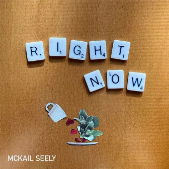 Right Now by McKail Seely