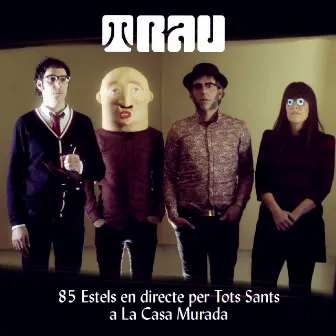 85 Estels (en Directe per Tots Sants a La Casa Murada) by Trau