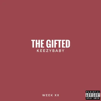 The Gifted by KeezyBaby