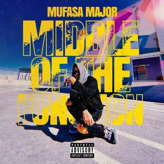 Middle Of The Function by Mufasa Major