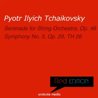 Red Edition - Tchaikovsky: Serenade for String Orchestra, Op. 48 & Symphony No. 3, Op. 29 by Chamber Orchestra Conrad von der Goltz