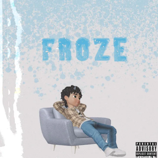 Froze