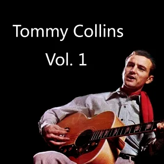 Tommy Collins, Vol. 1 by Tommy Collins