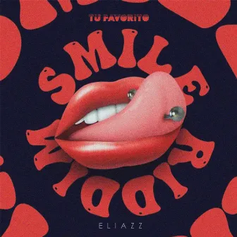 TU FAVORITO (SMILE RIDDIM) by Eliazz