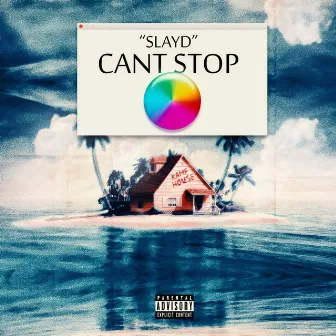 Can't Stop by Slayd