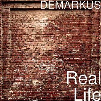 Real Life by Demarkus