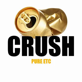 Crush by Pure Etc