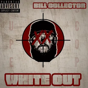 White Out by Bill Collector