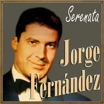 Jorge Fernández, Serenata by Jorge Fernández