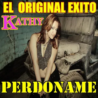 Perdoname by Kathy