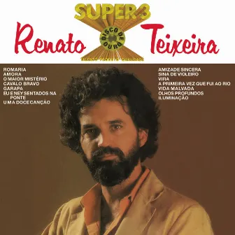 Renato Teixeira - Super 3 (Disco de Ouro) by Renato Teixeira