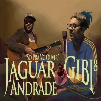 Só Pra Vc Ouvir by Jaguar Andrade